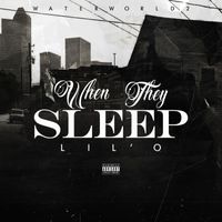 Lil' O - When They Sleep (Explicit)