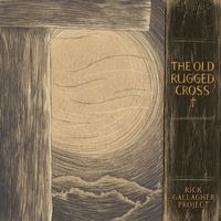 Rick Gallagher Project - The Old Rugged Cross