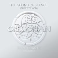 Gregorian - The Sound Of Silence (Pure Version)