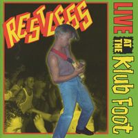 Restless - Restless : Live At The Klub Foot (Explicit)