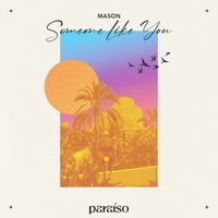 Mason - Someone Like You