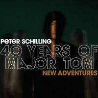Peter Schilling - 40 Years of Major Tom - New Adventures