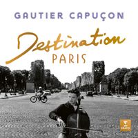 Gautier Capuçon - Destination Paris - Un homme et une femme