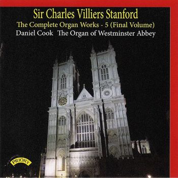 Daniel Cook - Stanford: The Complete Organ Works, Vol. 5