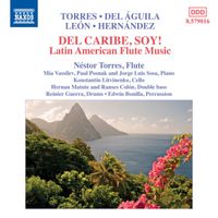 Néstor Torres - Del Caribe, Soy!: Latin American Flute Music
