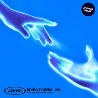 Sonny Fodera, MK - Asking (feat. Clementine Douglas) (Joshwa Remix)