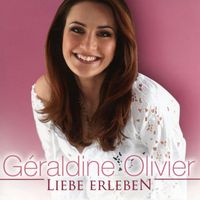Géraldine Olivier - Liebe Erleben