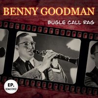Benny Goodman - Bugle Call Rag (Remastered)