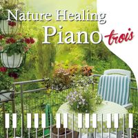 Shintaro Aoki - Nature Healing Piano Trois