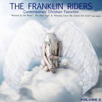 The Franklin Riders - Contemporary Christian Favorites, Vol. 2