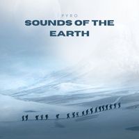Pyro - Sounds of the Earth, Vol. 1