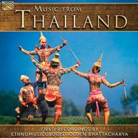 Deben Bhattacharya - Music from Thailand: Field Recordings by Deben Bhattacharya, 1973