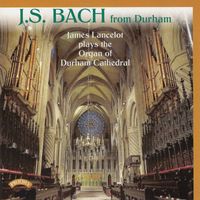 James Lancelot - J.S. Bach from Durham
