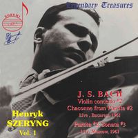 Henryk Szeryng - Henryk Szeryng, Vol. 1: Bach (Live)