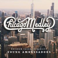 BYU Young Ambassadors - Chicago Medley