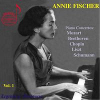 Annie Fischer - Annie Fischer, Vol. 1: Concertos by Mozart & Schumann