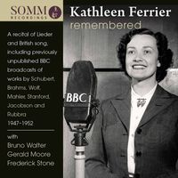 Kathleen Ferrier - Kathleen Ferrier Remembered