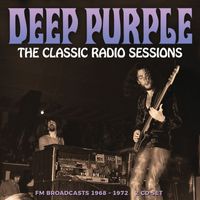 Deep Purple - The Classic Radio Sessions