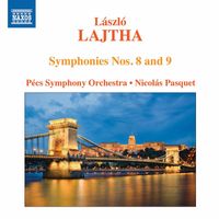 Pécs Symphony Orchestra, Nicolás Pasquet - Lajtha: Symphonies Nos. 8 & 9