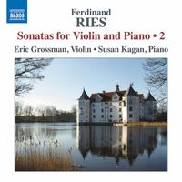 Eric Grossman, Susan Kagan - Ries: Sonatas for Violin & Piano, Vol. 2