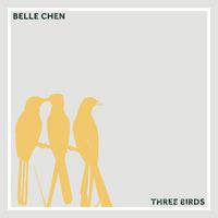 Belle Chen - Three Birds