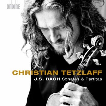 Christian Tetzlaff - Bach: Violin Sonatas & Partitas
