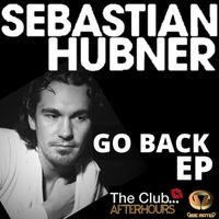Sebastian Hubner - Go Back EP