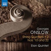 Elan Quintet - Onslow: String Quintets, Vol. 2 – Nos. 10 & 22