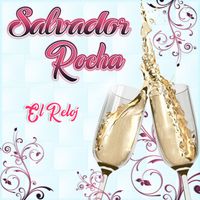 Salvador Rocha - El Reloj