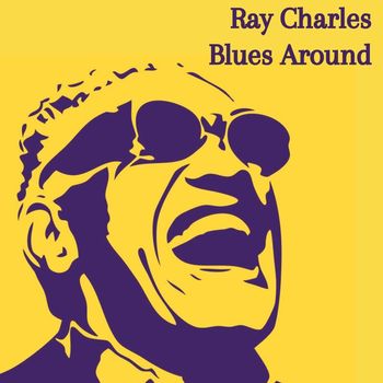 Ray Charles - Blues Around