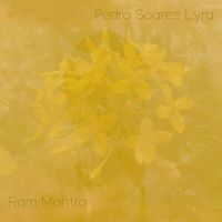 Pedro Soares Lyra - Ram Mantra