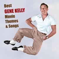 Gene Kelly - Best GENE KELLY Movie Themes & Songs