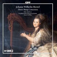 Silke Aichhorn, Kurpfälzisches Kammerorchester and Kevin Griffiths - Hertel: 3 Harp Concertos