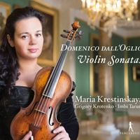 Maria Krestinskaya, Grigory Krotenko and Imbi Tarum - Dall'Oglio: Violin Sonatas
