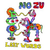 NO ZU - Last Words