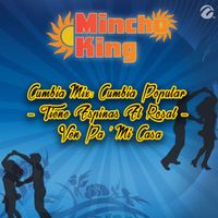 Mincho King - Cumbia Mix: Cumbia Popular - Tiene Espinas El Rosal - Ven Pa' Mi Casa