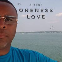 Antone - Oneness Love