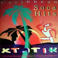 Xtatik, Machel Montano - Caribbean Soca Hits