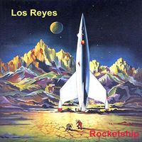 Los Reyes - Rocketship