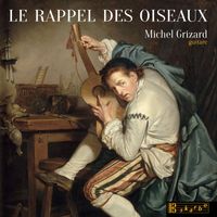 Michel Grizard - Le rappel des oiseaux