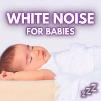 White Noise - White Noise For Babies (Loop Any Track, Just Press Play & Repeat)