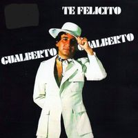 Gualberto Castro - Te Felicito