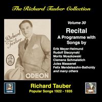 Richard Tauber - The Richard Tauber Collection, Vol. 30: Popular Songs (1922-1935) [Remastered 2017]