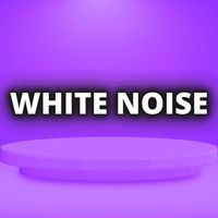 White Noise - Relax To White Noise