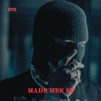 Dyce - Made Men EP