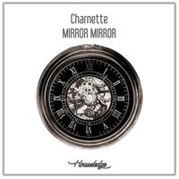 Charnette - Mirror Mirror