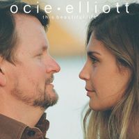 Ocie Elliott - This Beautiful Life
