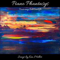 Ken Miller - Piano Phantasys
