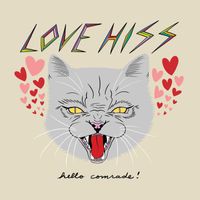 Love Hiss - Hello Comrade! (Explicit)