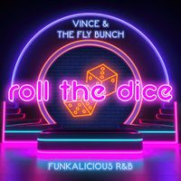 Vince - Roll the Dice (feat. The Fly Bunch)